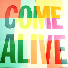 comealive